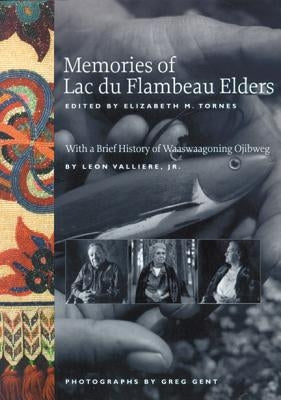 Memories of Lac Du Flambeau Elders Paperback University of Wisconsin Press
