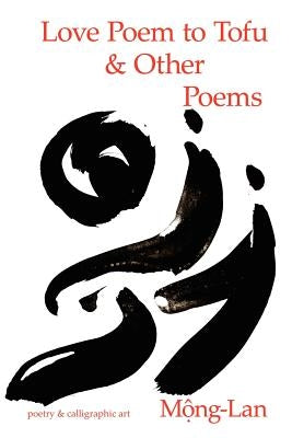 Love Poem to Tofu & Other Poems Paperback Valiant Productions