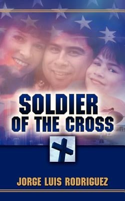 Soldier of the Cross Paperback Xulon Press