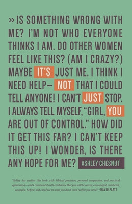 It's Not Just You: Freeing Women to Talk about Sexual Sin and Fight It Well Paperback B&H Books