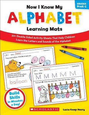 Now I Know My Alphabet Learning Mats, Grades PreK-1 Scholastic Teaching Resources