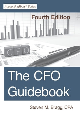 The CFO Guidebook: Fourth Edition Paperback Accountingtools, Inc.