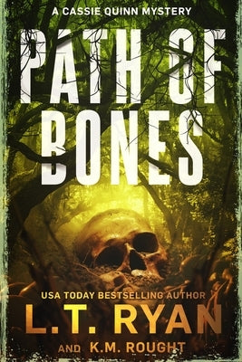 Path of Bones: A Cassie Quinn Mystery Paperback Independently Published