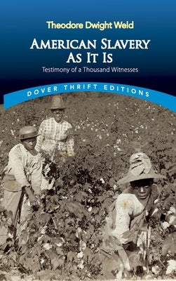 Paperback book titled "American Slavery as It Is" by Dover Publications, featuring a cover with historical imagery.