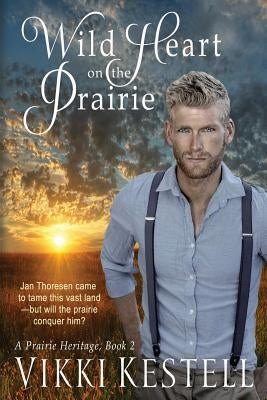 Wild Heart on the Prairie Paperback Vikki Kestell