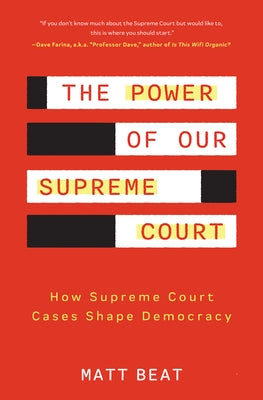 The Power of Our Supreme Court: How Supreme Court Cases Shape Democracy Paperback Mango