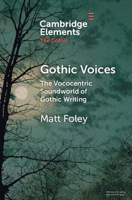 Paperback book titled "Gothic Voices: The Vococentric Soundworld of Gothic Writing" published by Cambridge University Press.