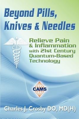 Beyond Pills, Knives & Needles Paperback Xulon Press