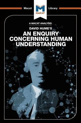 An Analysis of David Hume's an Enquiry Concerning Human Understanding Paperback Macat Library