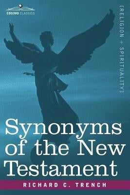 Synonyms of the New Testament Paperback Cosimo Classics
