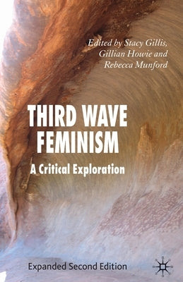 Third Wave Feminism: A Critical Exploration Paperback Palgrave MacMillan