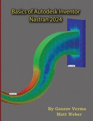 Basics of Autodesk Inventor Nastran 2024 Paperback Cadcamcae Works
