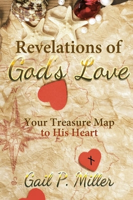 Revelations of God's Love: Your Treasure Map to His Heart Paperback Queen V Publishing