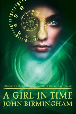 A Girl in Time Paperback John Birmingham