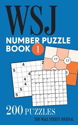 The Wall Street Journal Number Puzzle Book 1: 200 Puzzles by The Wall Street Journal