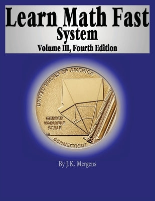 Learn Math Fast System Volume III Paperback Createspace Independent Publishing Platform