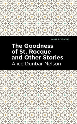 The Goodness of St. Rocque and Other Stories Paperback Mint Editions