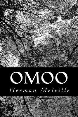 Omoo: Adventures in the South Seas Paperback Createspace Independent Publishing Platform