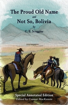The Proud Old Name and Not So, Bolivia: Special Annotated Edition Paperback Lbme Publishing LLC
