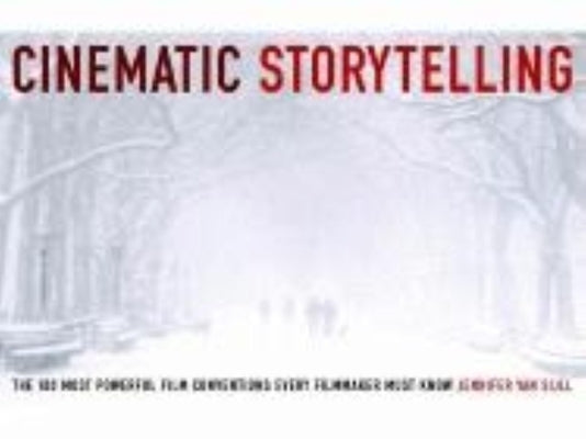 Cinematic Storytelling Paperback Michael Wiese Productions