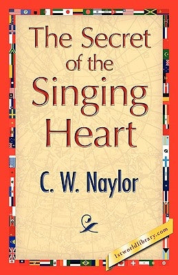 The Secret of the Singing Heart Paperback 1st World Library - Literary Society