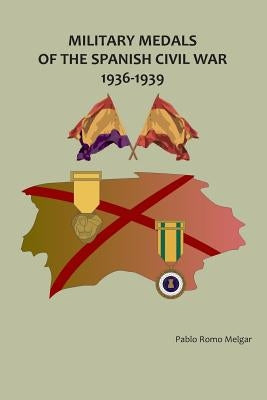 Military Medals of the Spanish Civil War: 1936-1939 Paperback Independently Published