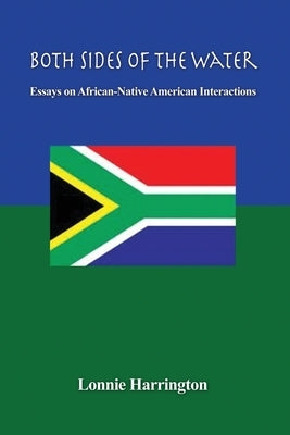 Both Sides of the Water: Essays on African-Native American Interactions Paperback Rosedog Books