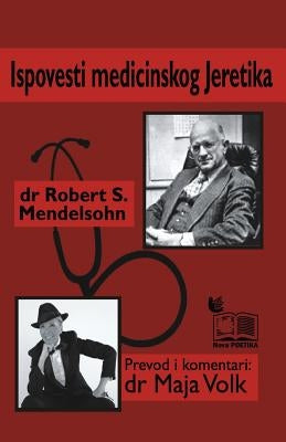 Ispovest medicinskog jeretika Paperback Createspace Independent Publishing Platform