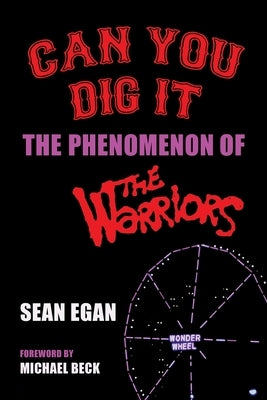 Can You Dig It: The Phenomenon of The Warriors BearManor Media