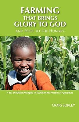 Farming that Brings Glory to God and Hope to the Hungry Paperback Doorlight Publications