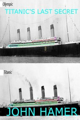 Titanic's Last Secret Paperback Createspace Independent Publishing Platform
