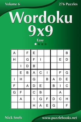 Wordoku 9x9 - Easy - Volume 6 - 276 Logic Puzzles Paperback Createspace Independent Publishing Platform