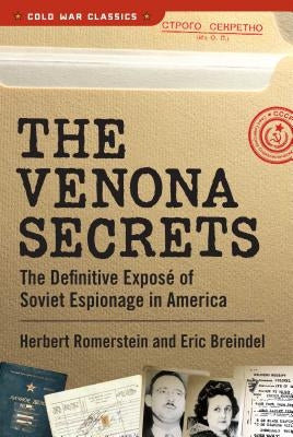 The Venona Secrets: The Definitive Exposé of Soviet Espionage in America Paperback Regnery History