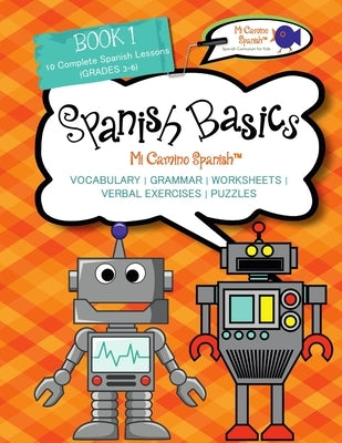 Book 1 Spanish Basics (Grades 3-6) Paperback Lulu.com