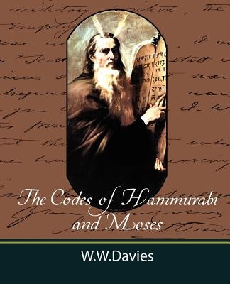The Codes of Hammurabi and Moses with Copious Comments, Index, and Bible References Paperback Book Jungle