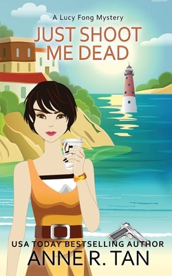 Just Shoot Me Dead: A Chinese Cozy Mystery Paperback Rusty Chicken Books