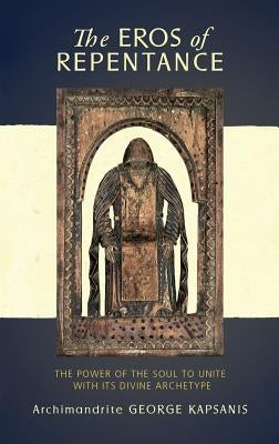 The Eros of Repentance: Four Homilies on Athonite Monasticism Paperback Pleroma Publishing Ltd