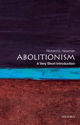 Abolitionism: A Very Short Introduction Paperback Oxford University Press, USA