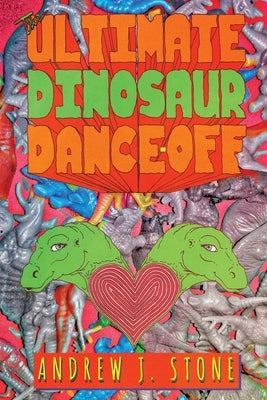 The Ultimate Dinosaur Dance-Off Paperback Bizarro Pulp Press