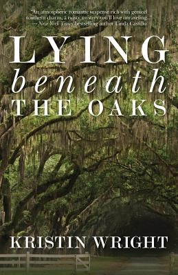 Lying Beneath the Oaks Paperback Bella Rosa Books