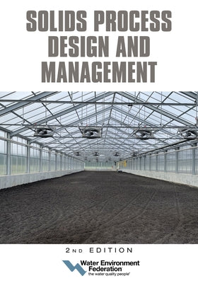 Solids Process Design and Management, 2nd Edition Paperback Water Environment Federation