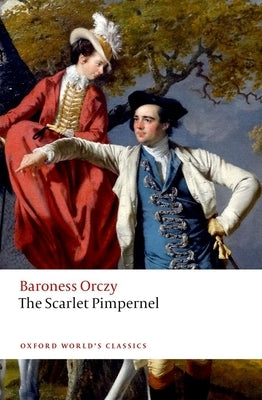 The Scarlet Pimpernel Paperback Oxford University Press, USA