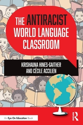 The Antiracist World Language Classroom Paperback Routledge
