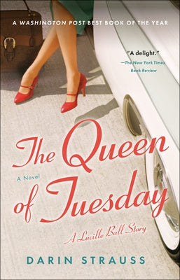 The Queen of Tuesday: A Lucille Ball Story Paperback Random House Trade