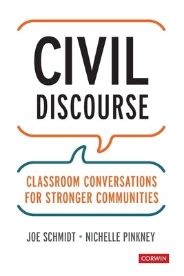 Civil Discourse: Classroom Conversations for Stronger Communities Paperback Corwin Publishers