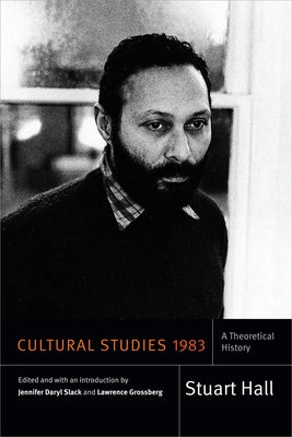 Cultural Studies 1983: A Theoretical History Paperback Duke University Press