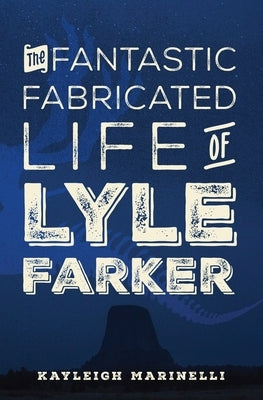 The Fantastic Fabricated Life of Lyle Farker Paperback Atmosphere Press