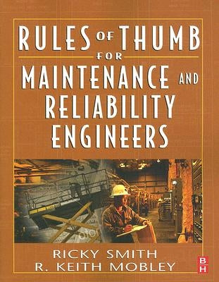 Rules of Thumb for Maintenance and Reliability Engineers Paperback Butterworth-Heinemann