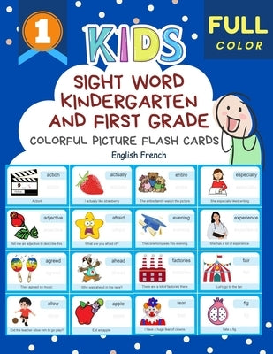 Sight Word Kindergarten and First Grade Colorful Picture Flash Cards English French: Learning to read basic vocabulary card games. Improve reading com Paperback Independently Published
