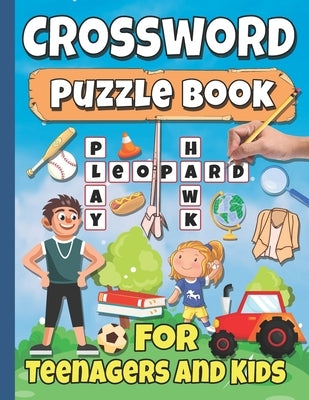 Crossword Puzzle Book For Teenagers And Kids: Perfect For Young People Aged 14-18 Paperback Independently Published